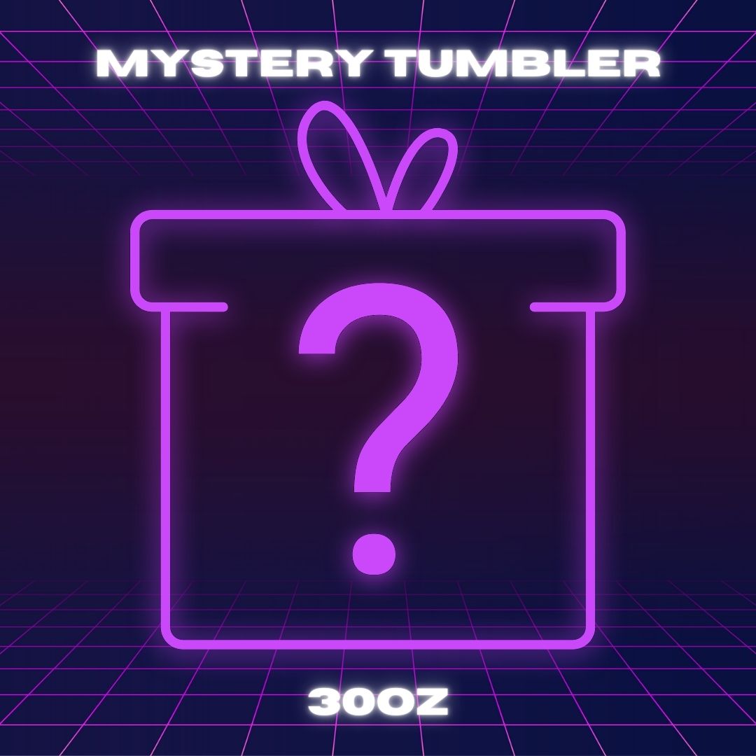 MYSTERY TUMBLER 30oz